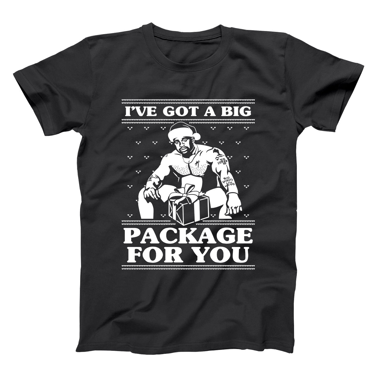 I've Got A Big Package For You - Donkey Tees T-shirt