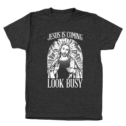 Jesus Is Coming Look Busy - Donkey Tees T-shirt