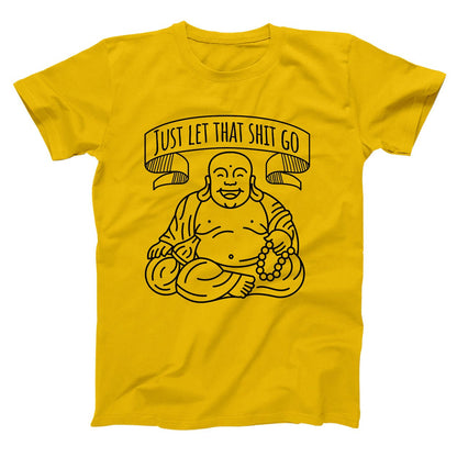 Just Let That Shit Go Buddha - Donkey Tees T-shirt