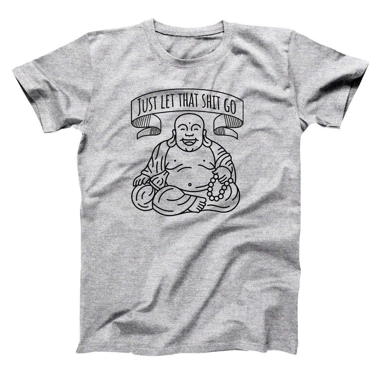 Just Let That Shit Go Buddha - Donkey Tees T-shirt