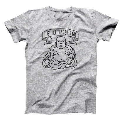 Just Let That Shit Go Buddha - Donkey Tees T-shirt