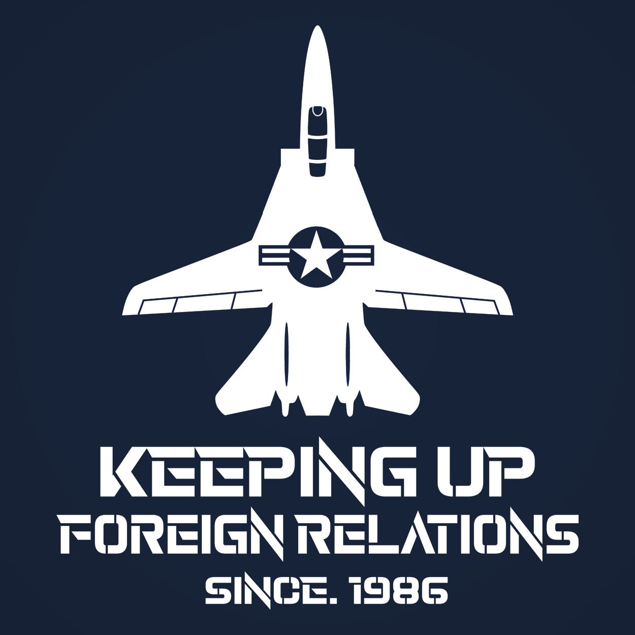 Keeping Up Foreign Relations since 1986 - Donkey Tees T-shirt