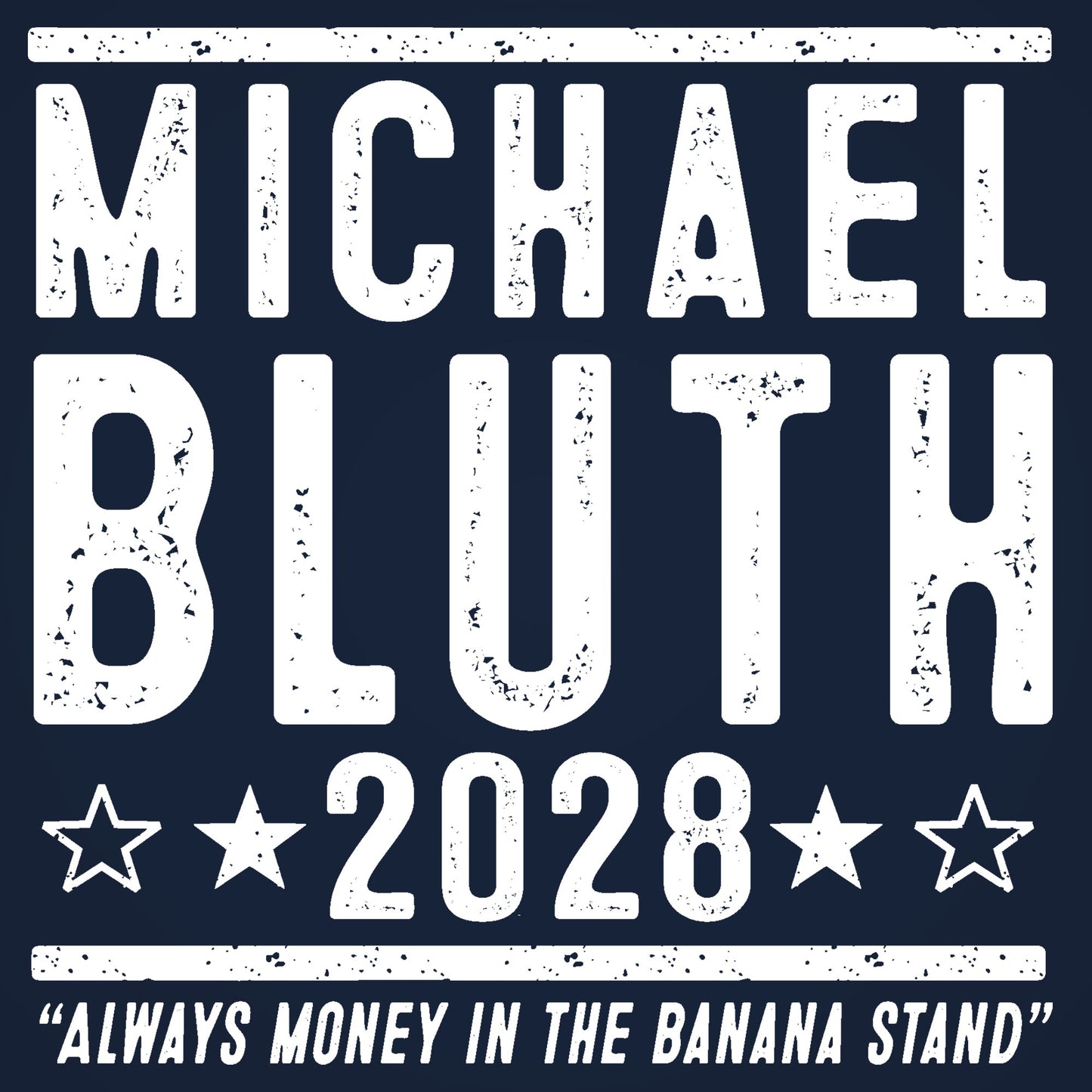 Michael Bluth 2028 Election - Donkey Tees T-shirt