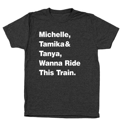 Michelle Tamika and Tanya Wanna Ride This Train - Donkey Tees T-shirt