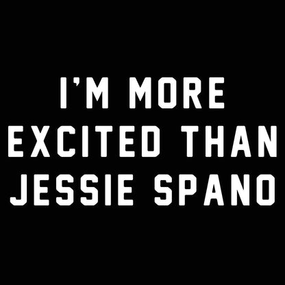 More Excited Than Jessie Spano - Donkey Tees T-shirt