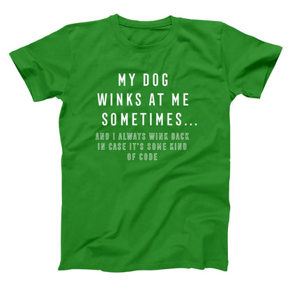 My Dog Winks At Me Sometimes - Donkey Tees T-shirt