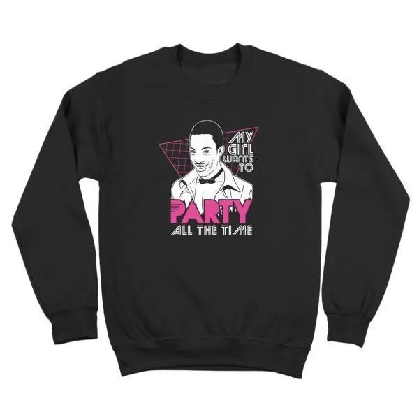 My Girl Wants To Party All The Time - Donkey Tees T-shirt