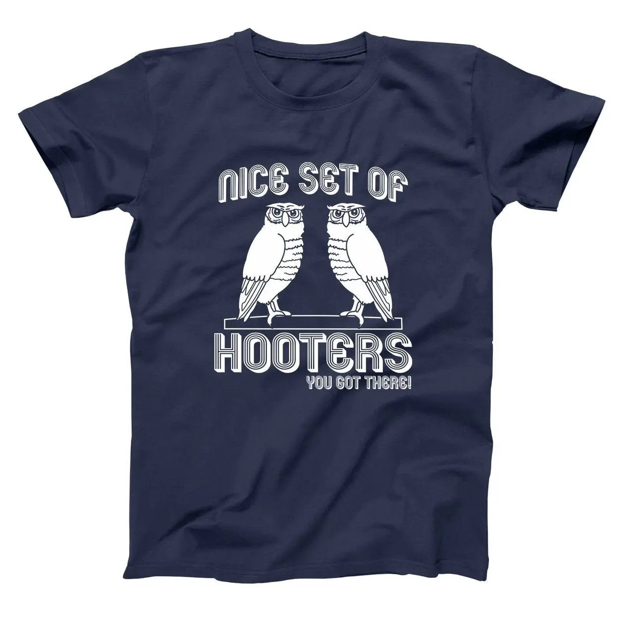 Nice Set Of Hooters You Got There - Donkey Tees T-shirt