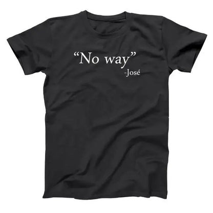 No Way Jose - Donkey Tees T-shirt