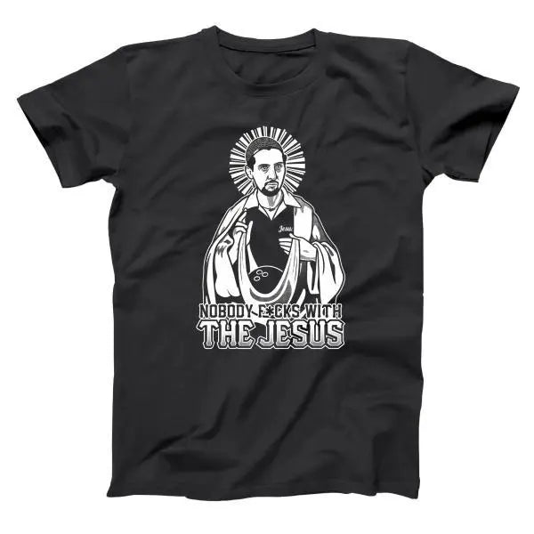 Nobody F*cks With The Jesus - Donkey Tees T-shirt