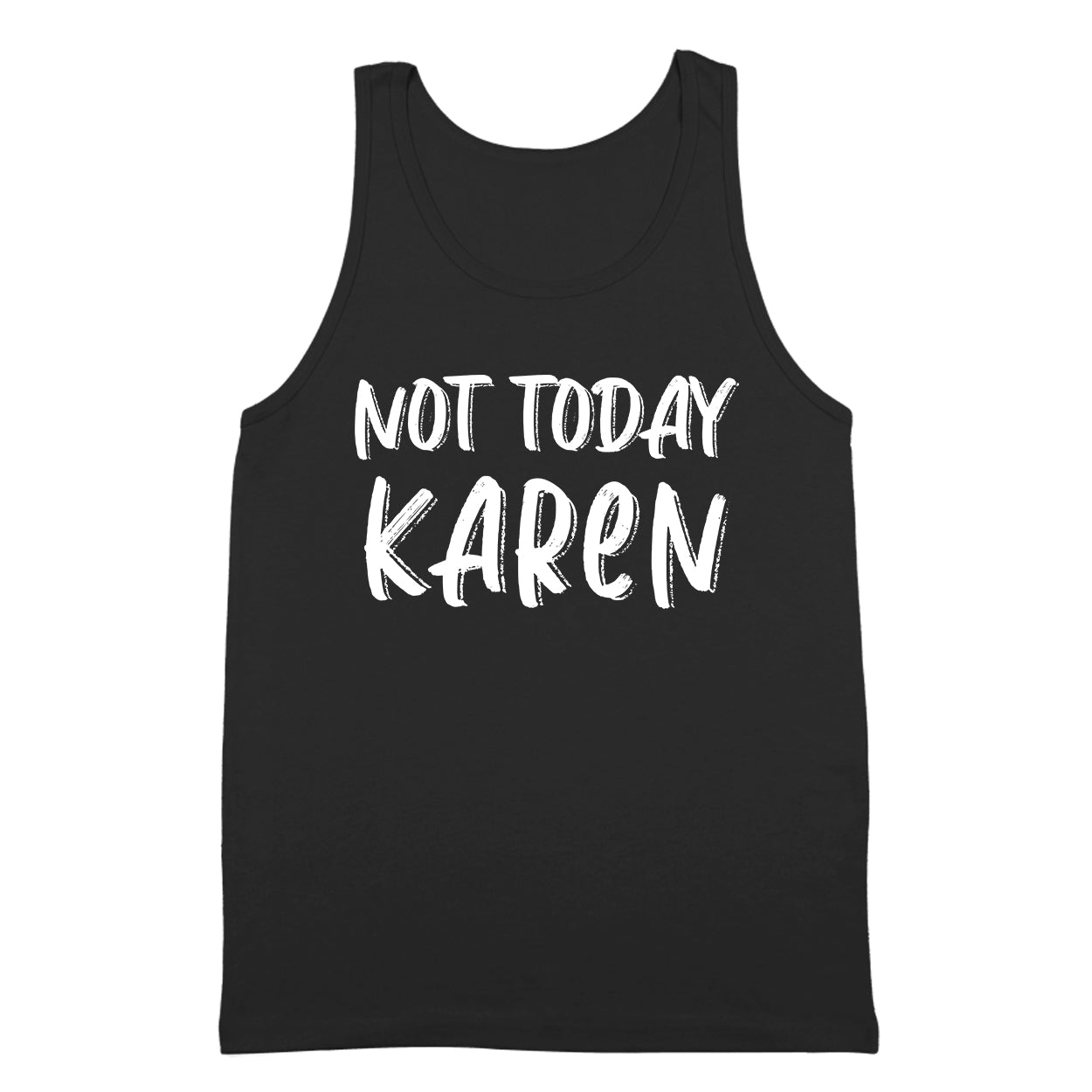 Not today Karen T shirt bulk outlet order