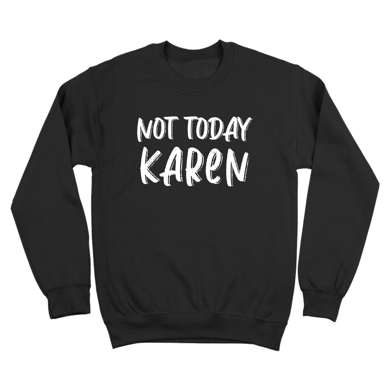 Not Today Karen - Donkey Tees T-shirt