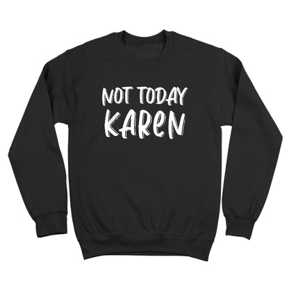 Not Today Karen - Donkey Tees T-shirt