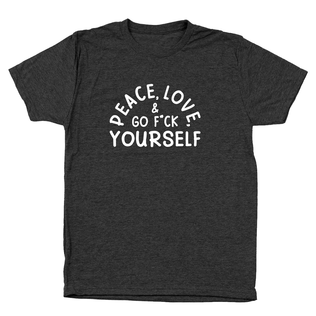 Peace, Love, & Go F Yourself - Donkey Tees T-shirt