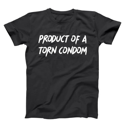 Product of a Torn Condom - Donkey Tees T-shirt