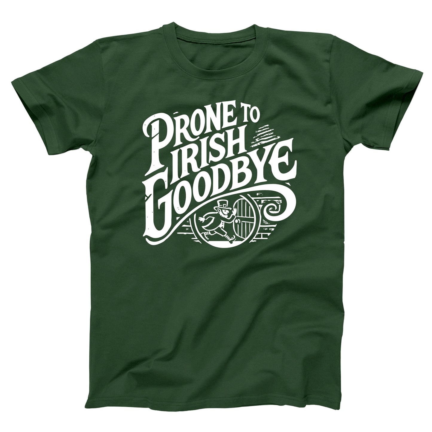 Prone To Irish Goodbye - Donkey Tees T-shirt