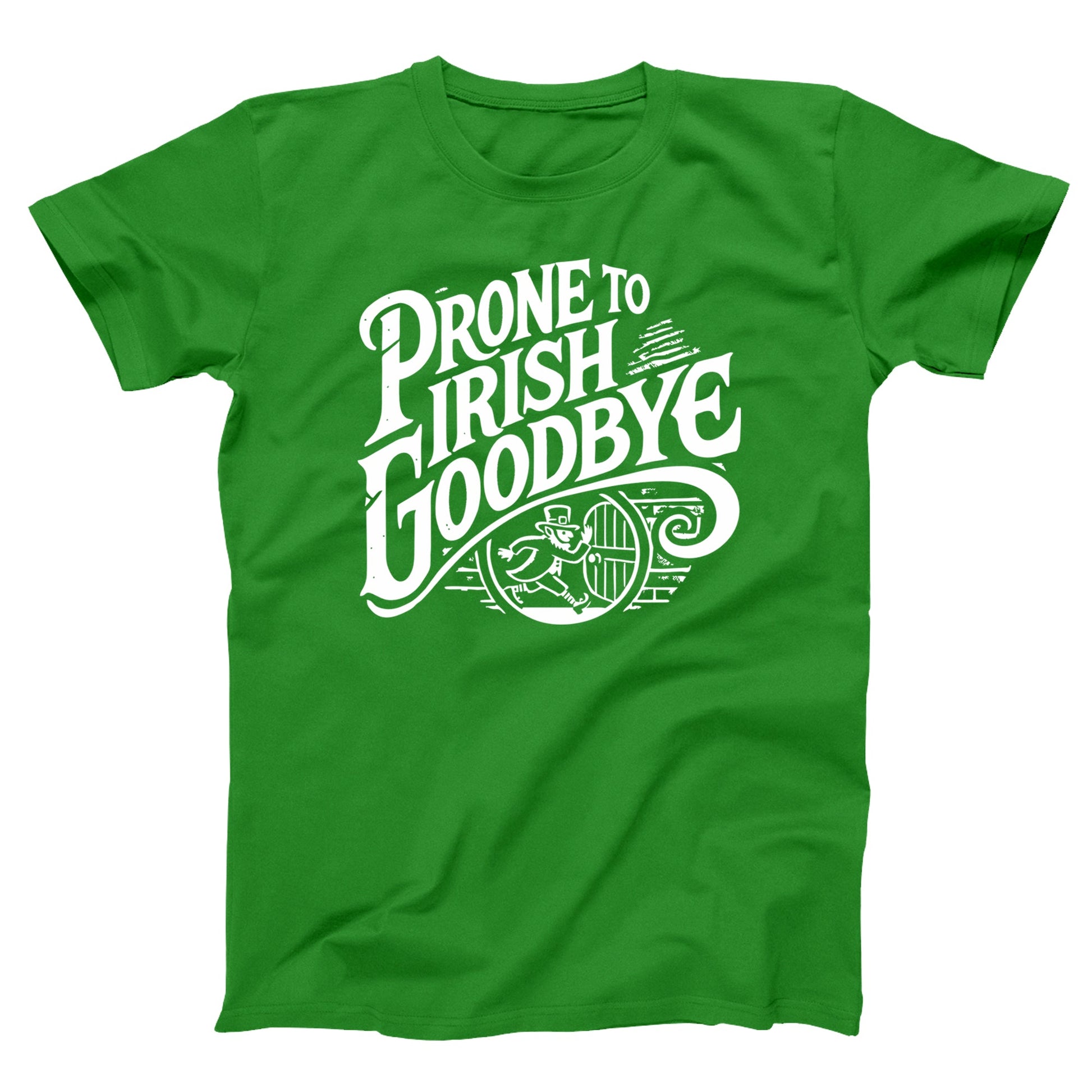 Prone To Irish Goodbye - Donkey Tees T-shirt