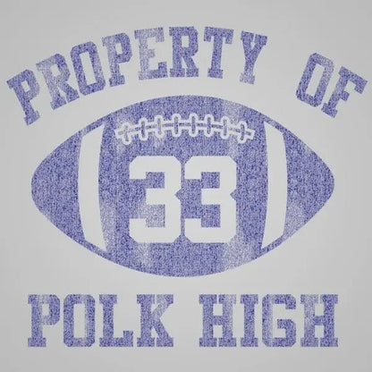 Property Of Polk High - Donkey Tees T-shirt