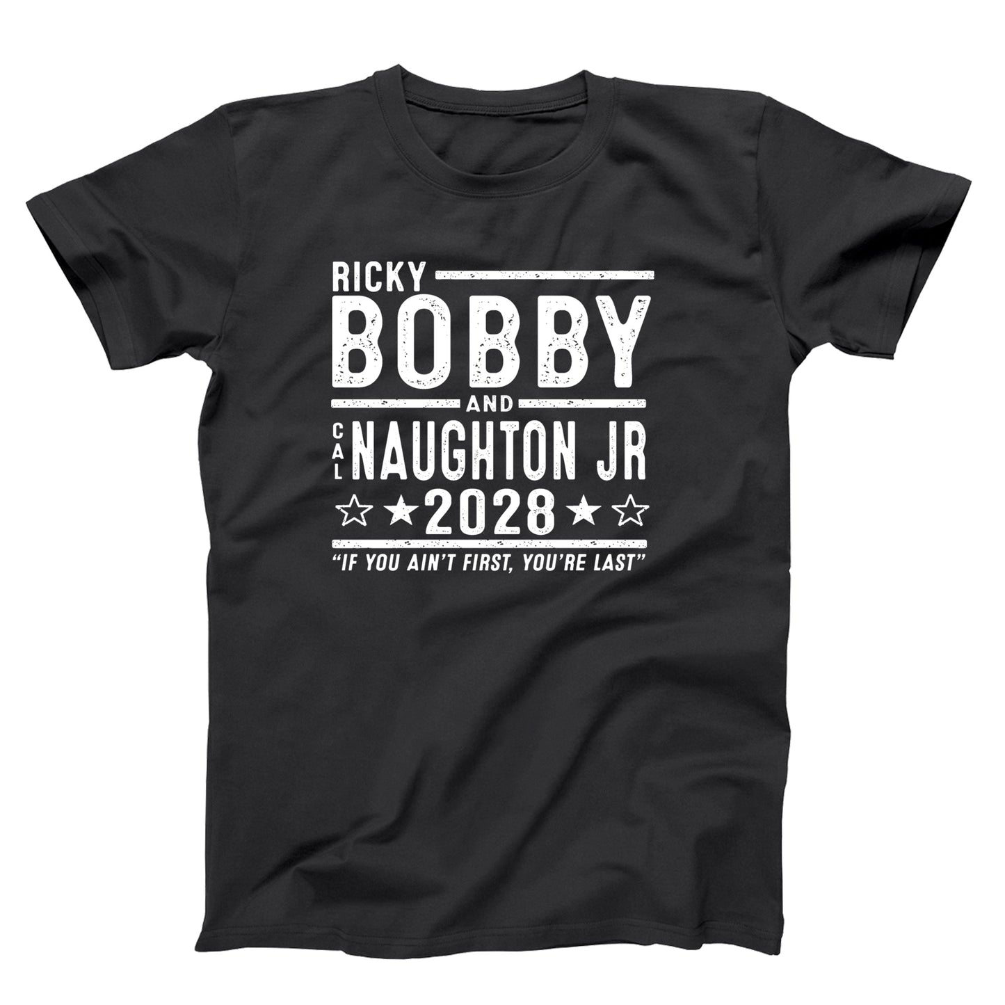 Ricky Bobby Cal Naughton Jr 2028 Election - Donkey Tees T-shirt