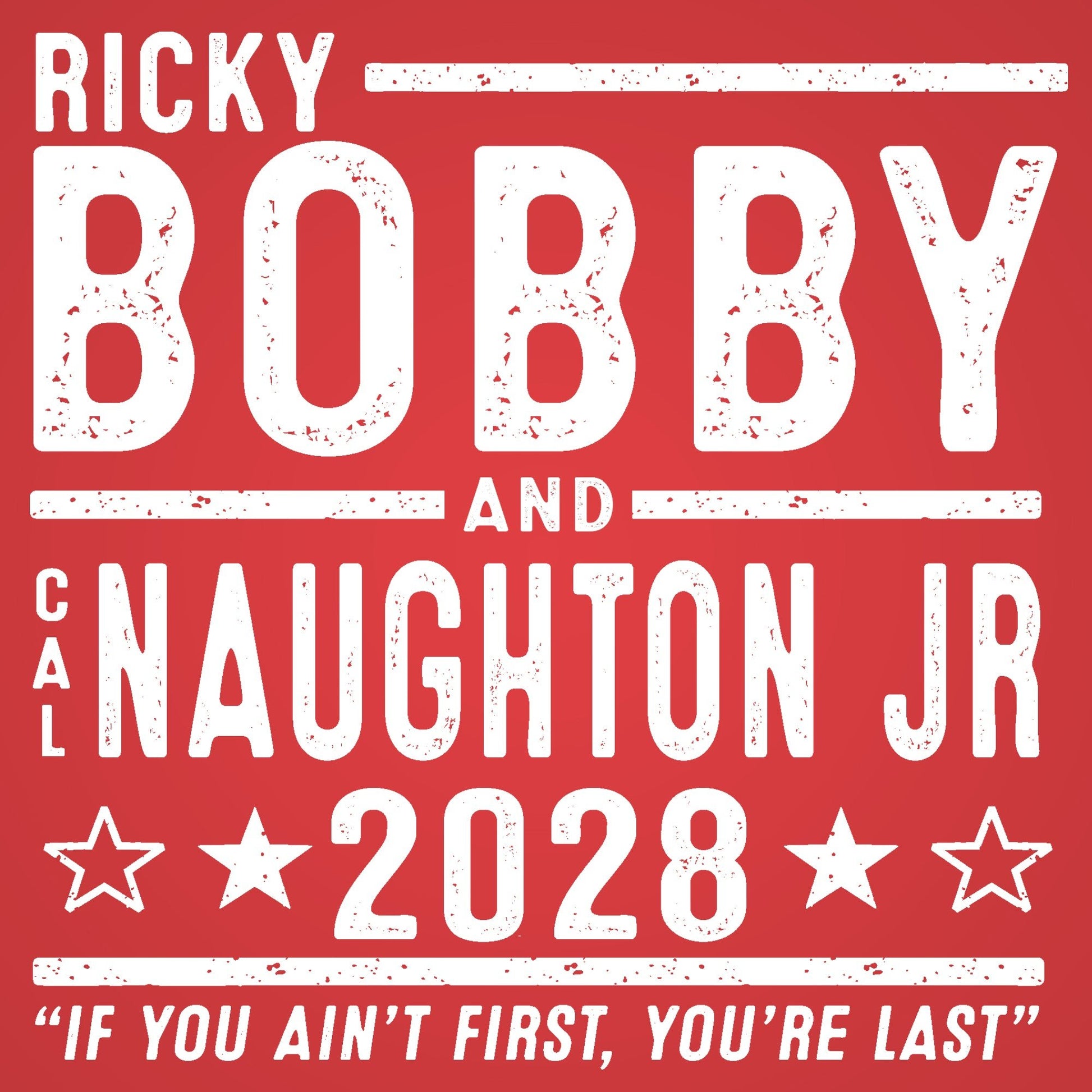 Ricky Bobby Cal Naughton Jr 2028 Election - Donkey Tees T-shirt