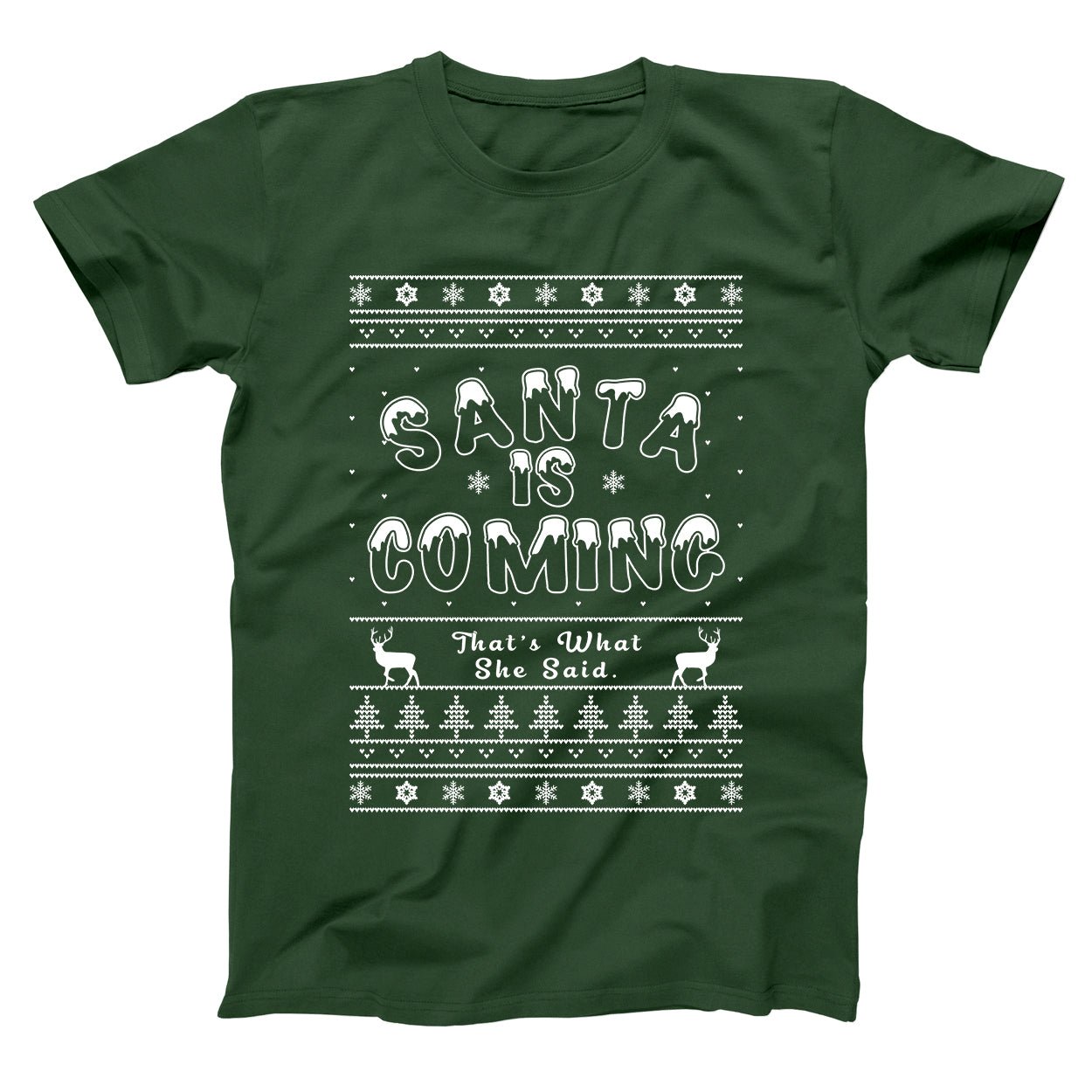 Santa Is Coming Thats What She Said - Donkey Tees T-shirt