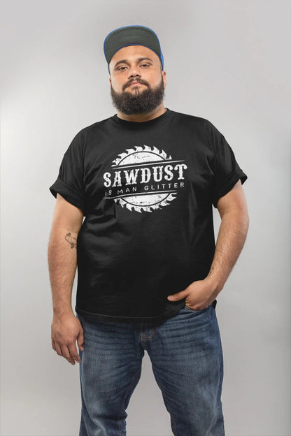 Sawdust Is Man Glitter - Donkey Tees T-shirt