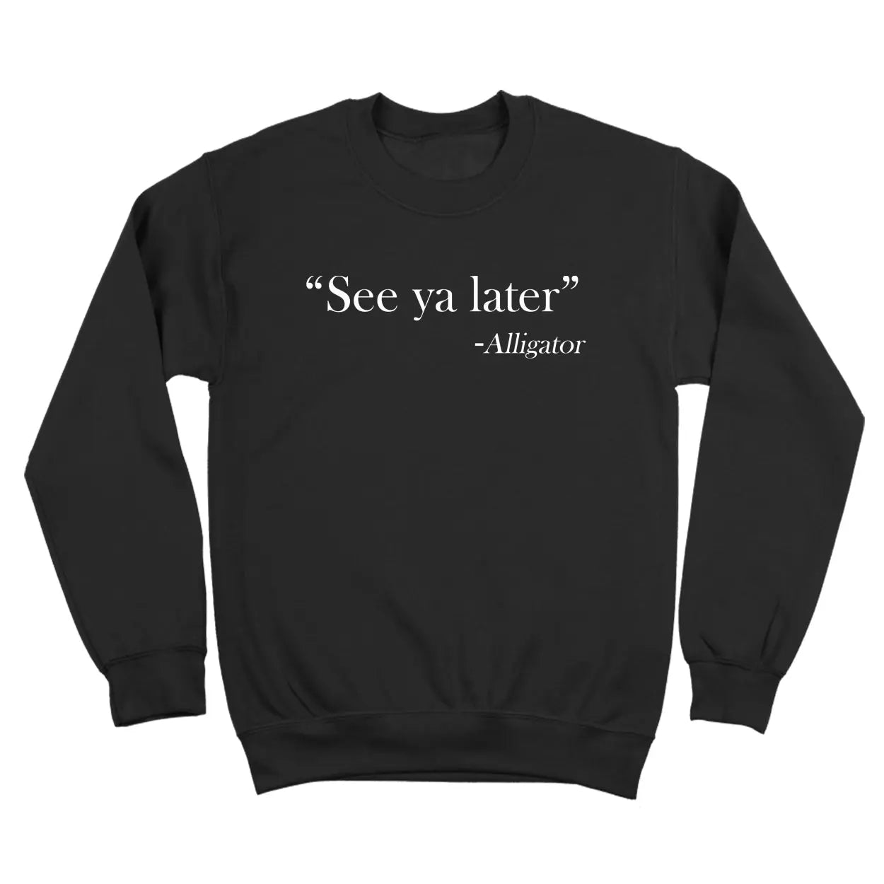 See Ya Later Alligator - Donkey Tees T-shirt