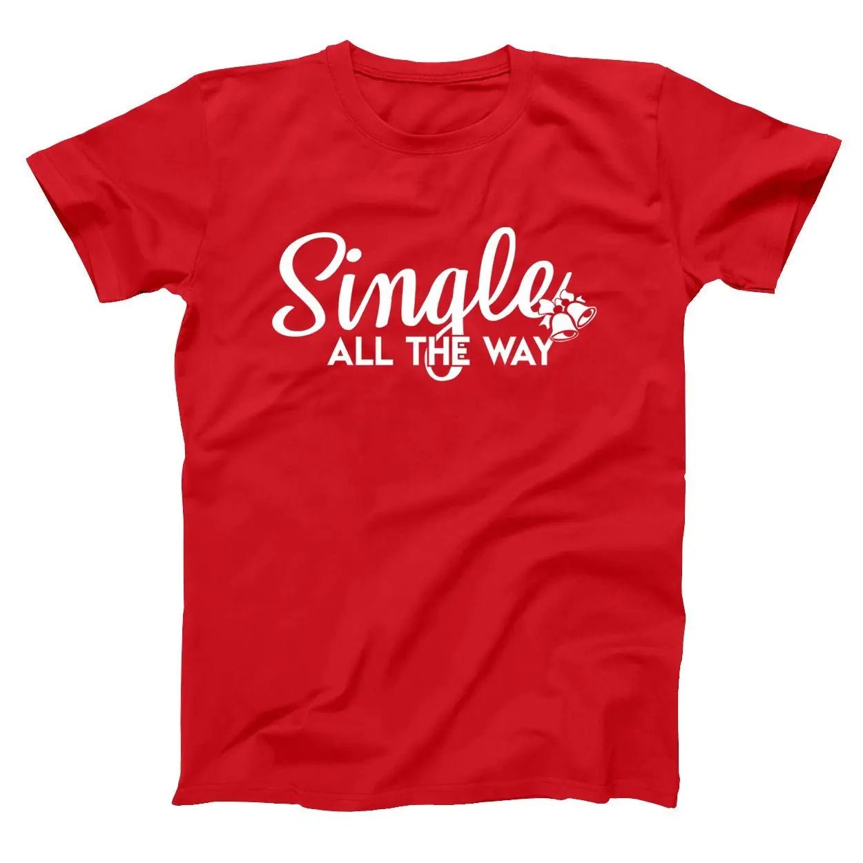 Single All The Way - Donkey Tees T-shirt