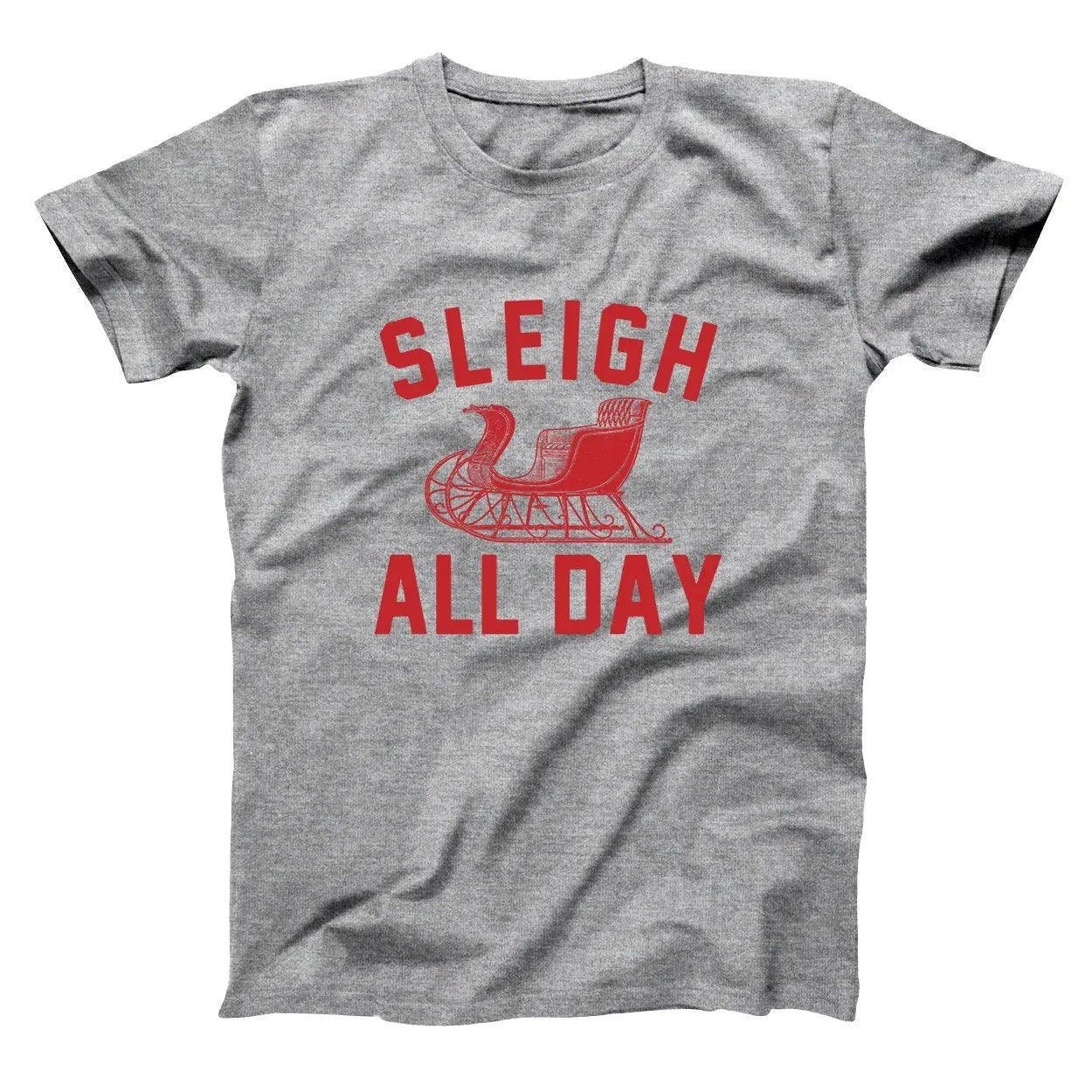 Sleigh All Day - Donkey Tees T-shirt