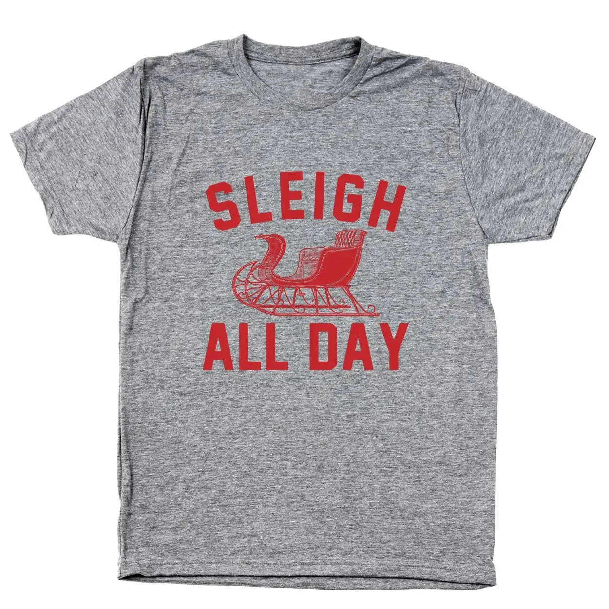 Sleigh All Day - Donkey Tees T-shirt