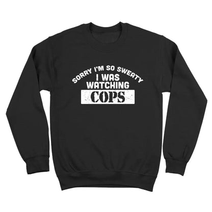 Sorry I Was Watching Cops - Donkey Tees T-shirt