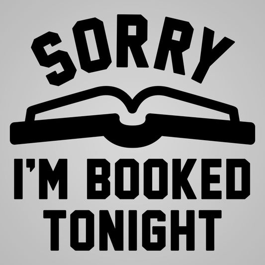 Sorry I'm Booked Tonight - Donkey Tees T-shirt