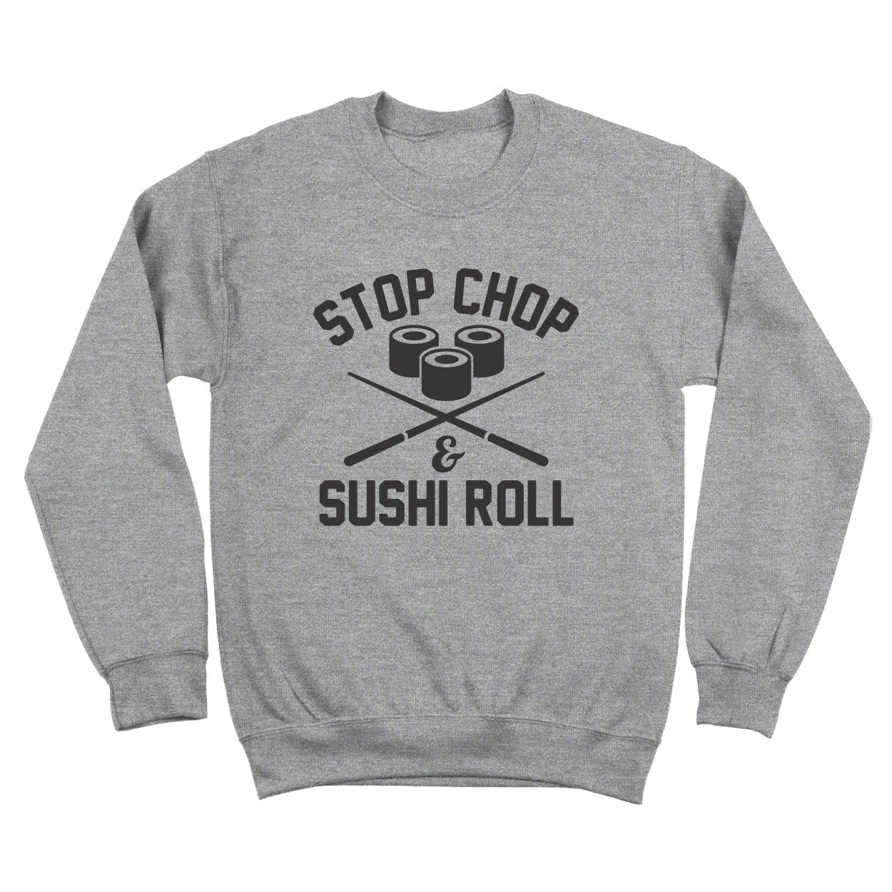 Stop Chop And Sushi Roll - Donkey Tees T-shirt