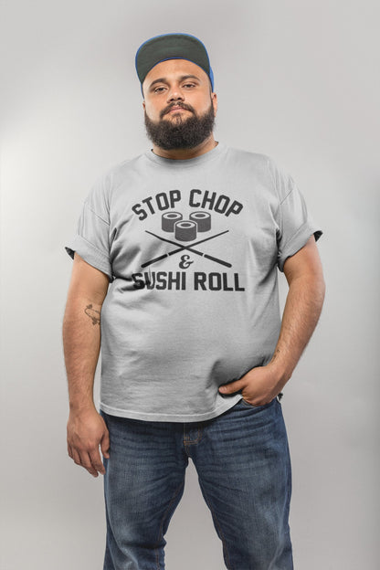 Stop Chop And Sushi Roll - Donkey Tees T-shirt