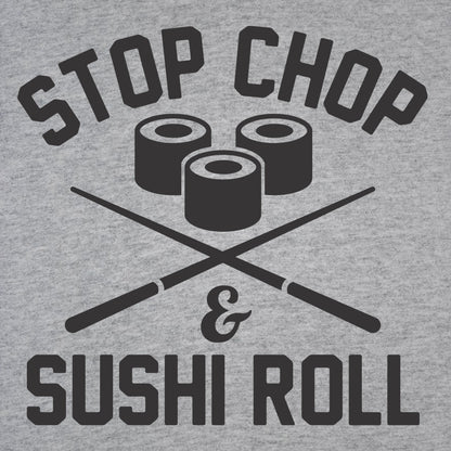 Stop Chop And Sushi Roll - Donkey Tees T-shirt