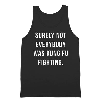 Surely Not Everybody Was Kung Fu Fighting - Donkey Tees T-shirt