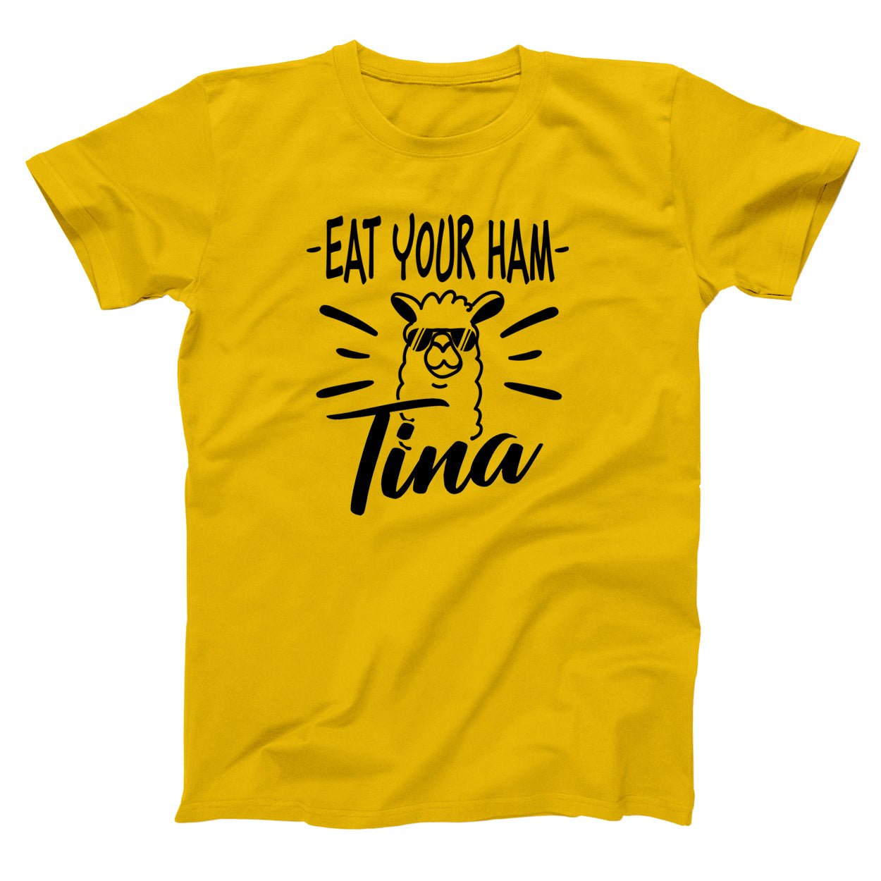 Tina Eat Your Ham - Donkey Tees T-shirt