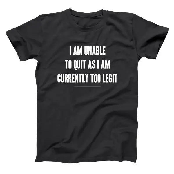 Too Legit To Quit - Donkey Tees T-shirt