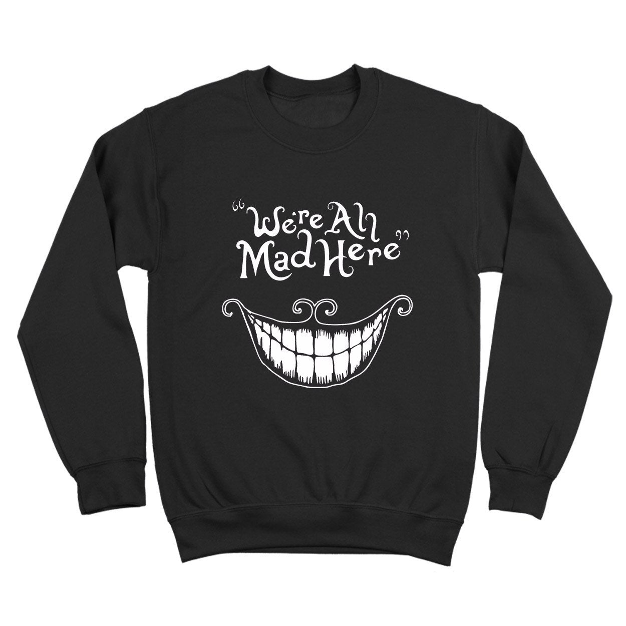 We're All Mad Here - Donkey Tees T-shirt