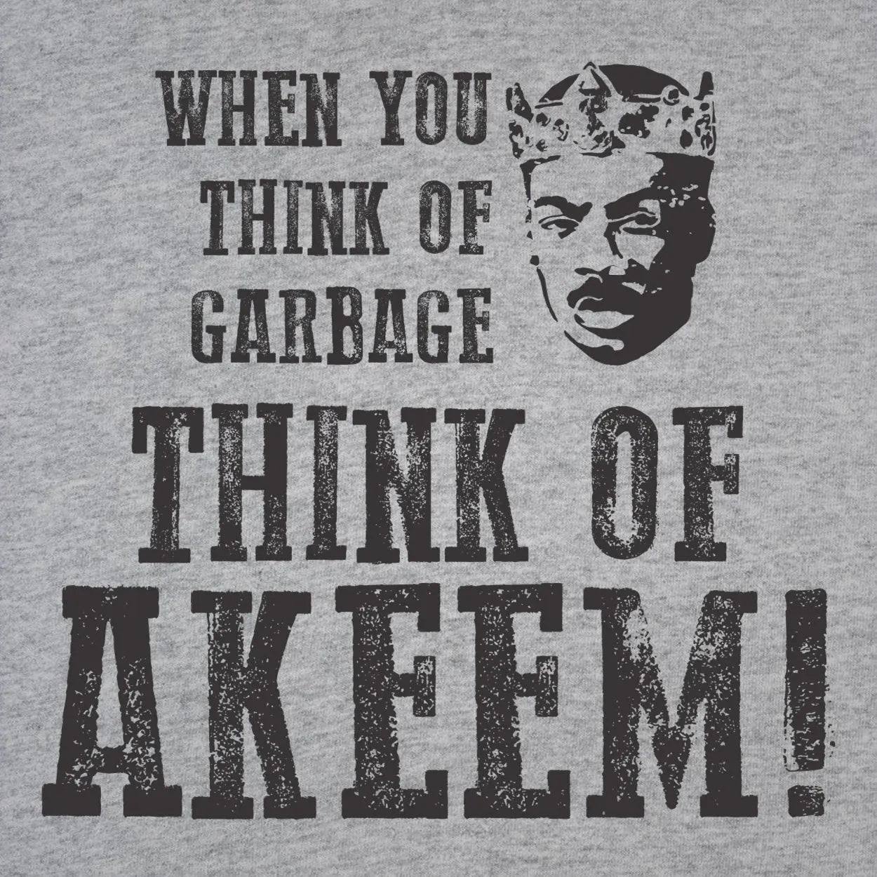 When You Think Of Garbage Akeem - Donkey Tees T-shirt