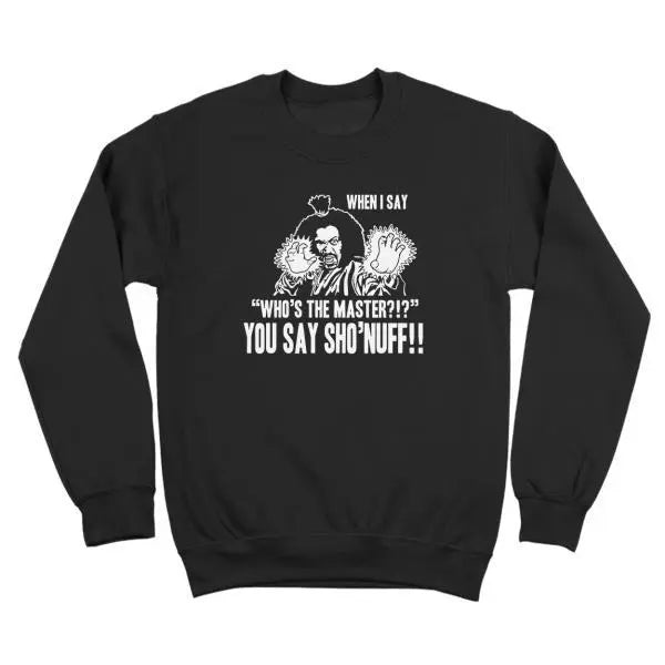 Who's The Master You Say Sho'Nuff - Donkey Tees T-shirt