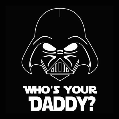 Who's Your Daddy - Donkey Tees T-shirt