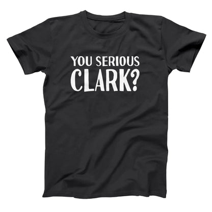 You Serious Clark - Donkey Tees T-shirt