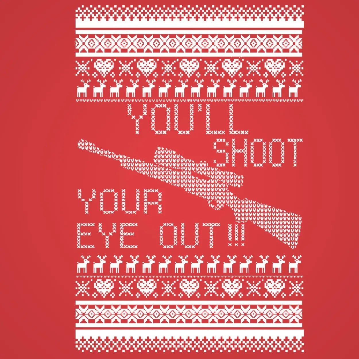 You'll Shoot Your Eye Out Christmas - Donkey Tees T-shirt