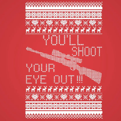 You'll Shoot Your Eye Out Christmas - Donkey Tees T-shirt