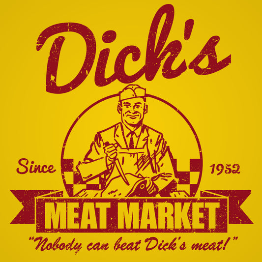 Dick's Meat Market Tshirt - Donkey Tees