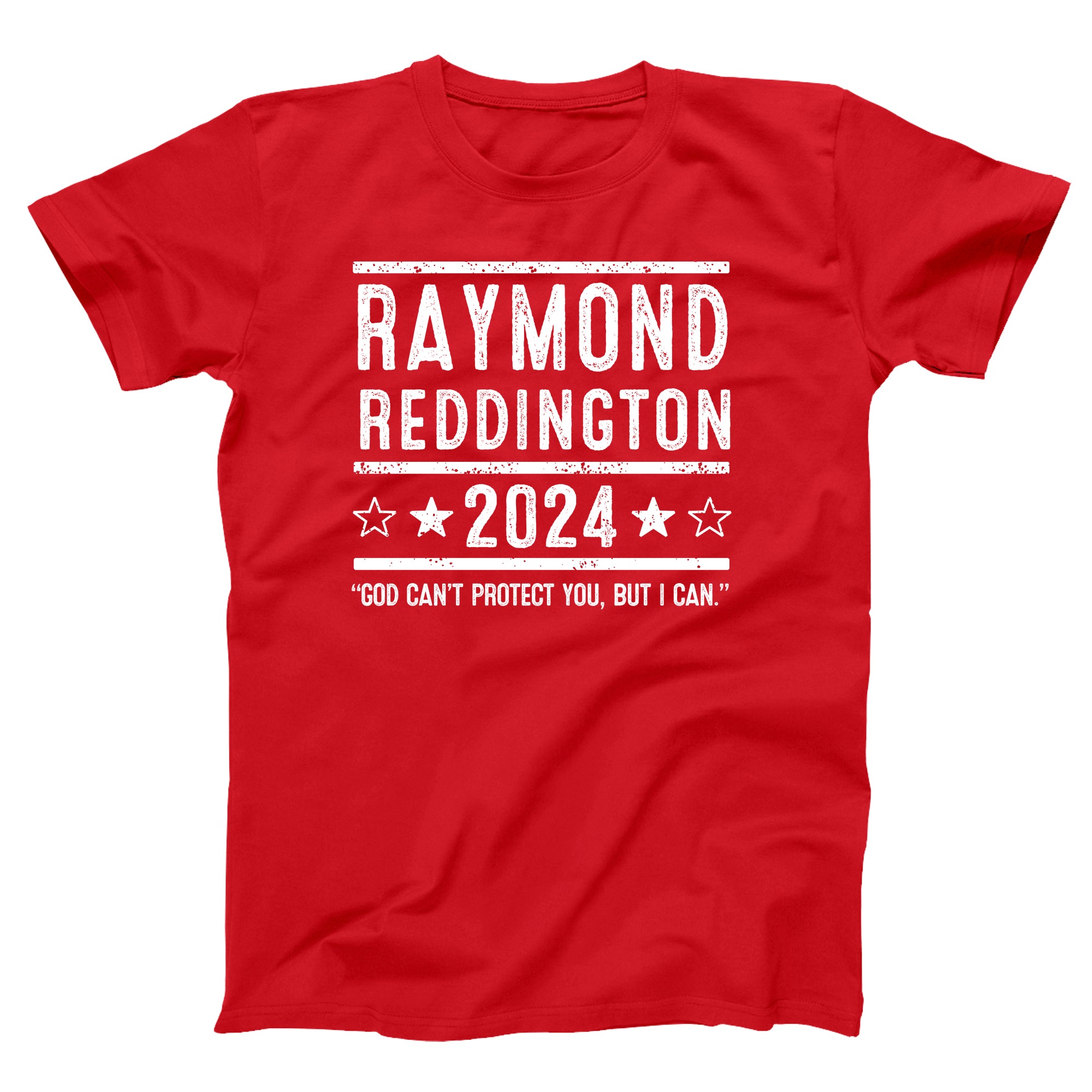 Raymond Reddington 2024 Election | Funny T-shirts in all sizes